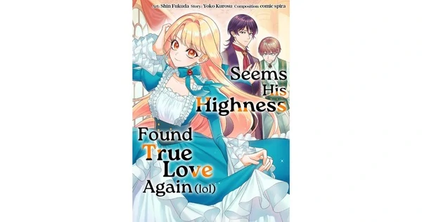Seems His Highness Found True Love Again (lol) [Official]